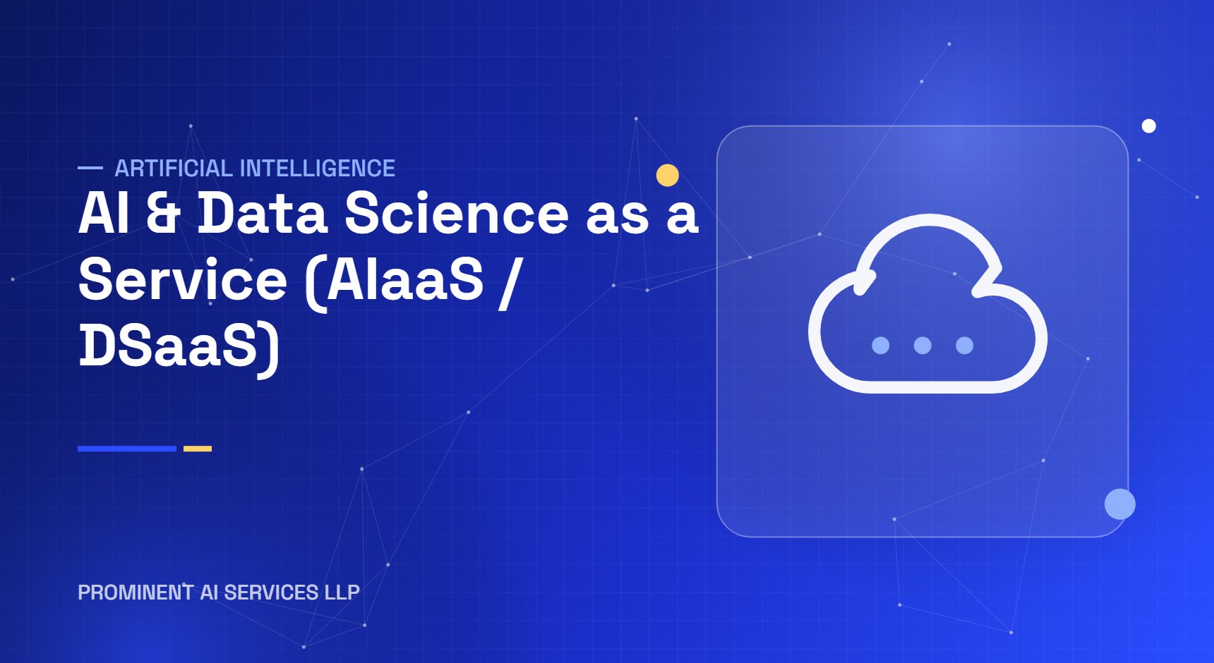 AI & Data Science as a Service (AIaaS / DSaaS) by Prominent AI Services LLP