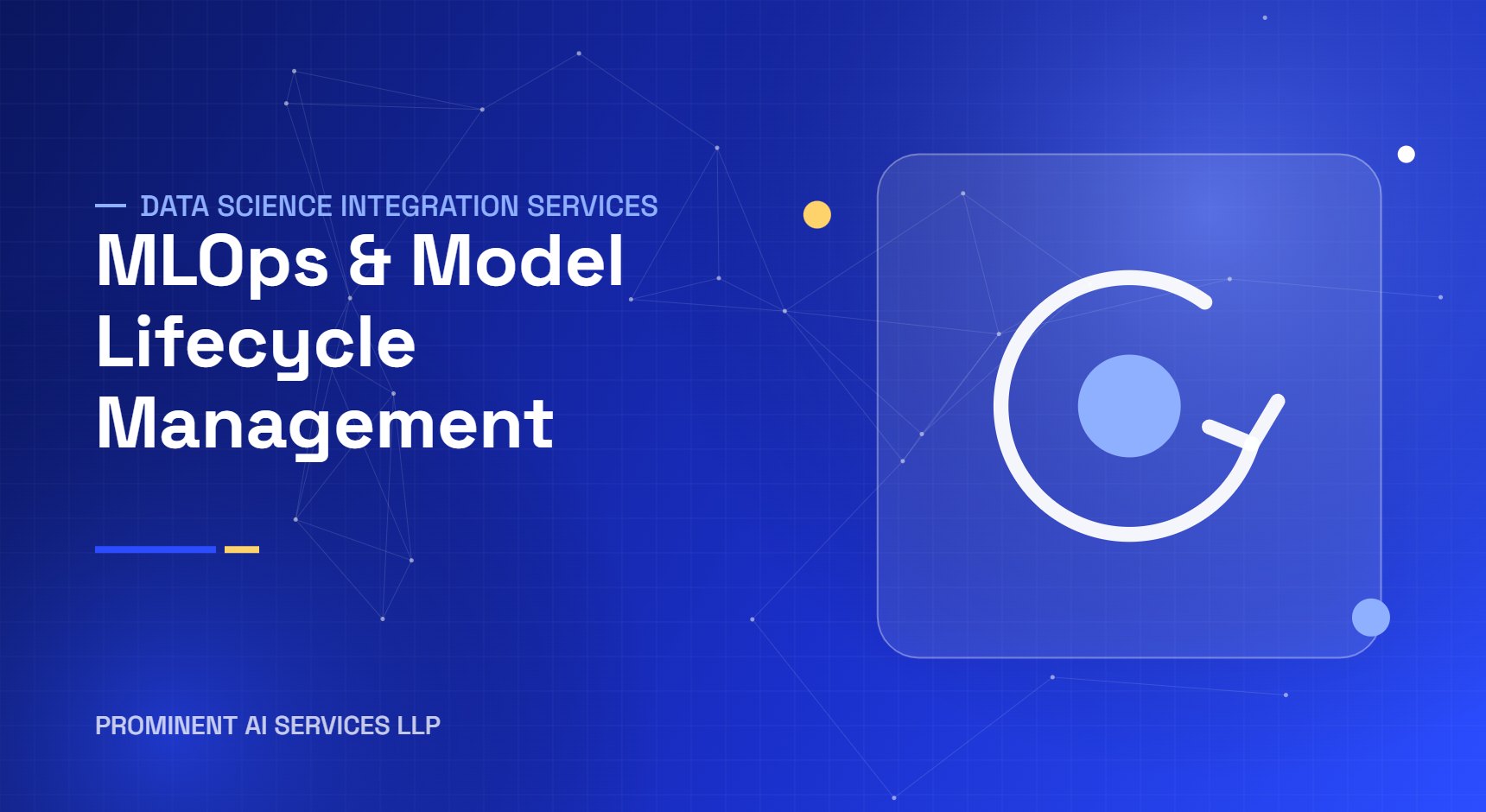 MLOps & Model Lifecycle Management services by Prominent AI Services LLP