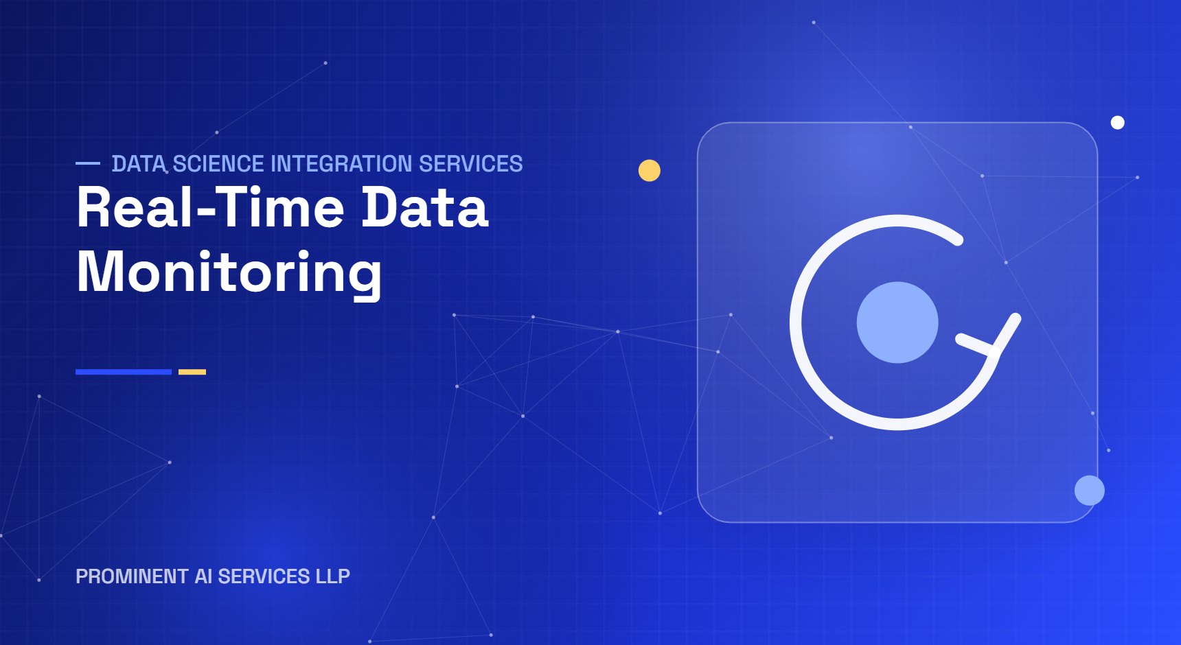 Real-Time Data Monitoring services by Prominent AI Services LLP