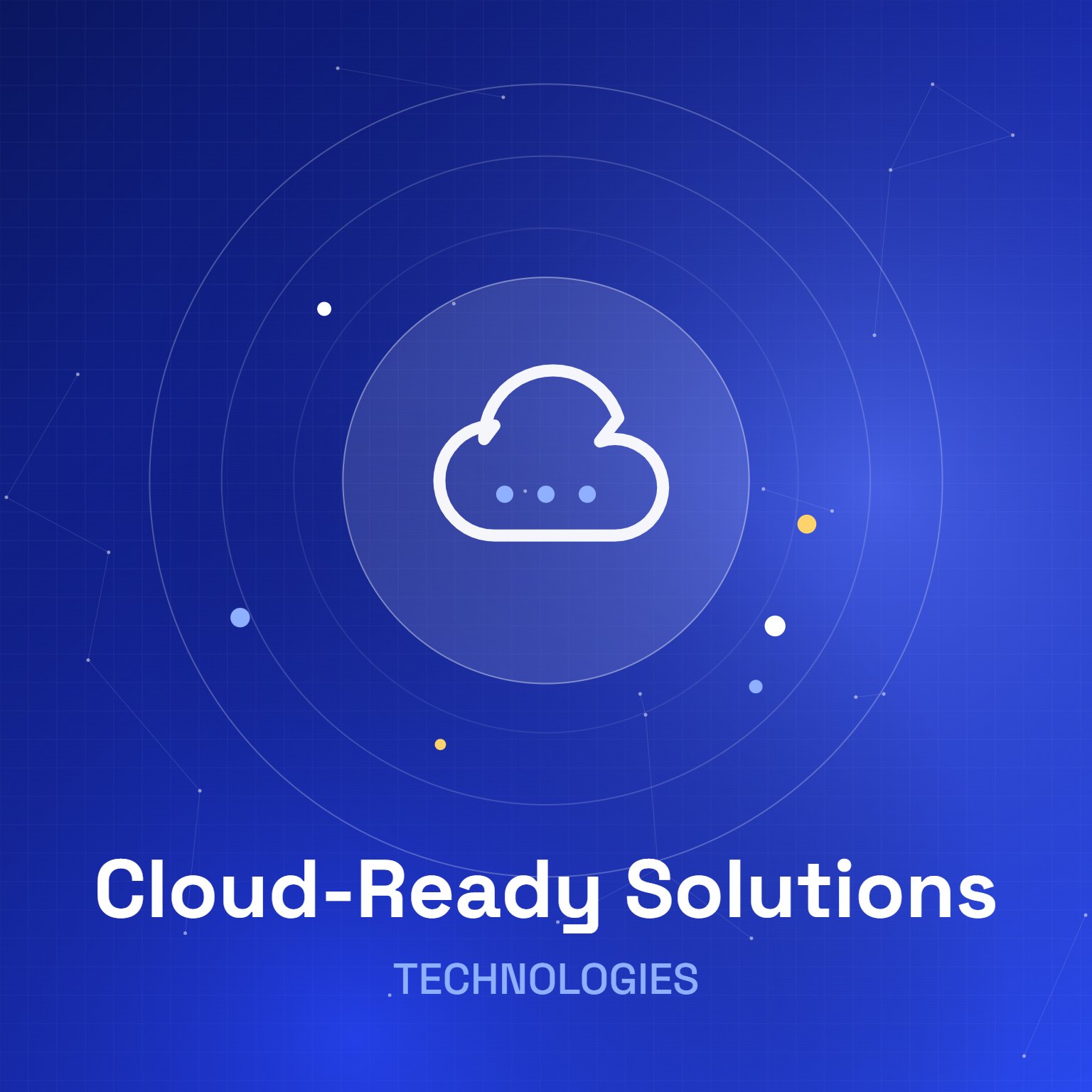 Cloud-ready technology solutions